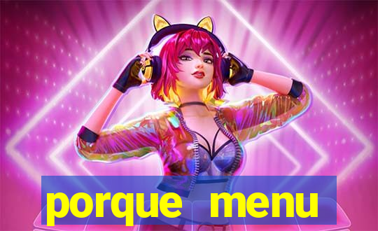 porque menu selvagem acabou